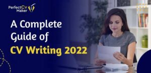 a-complete-guide-of-cv-writing-2022